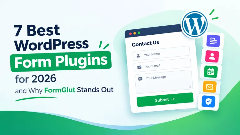 7 Best WordPress Form Plugins for 2026 and Why FormGlut Stands Out